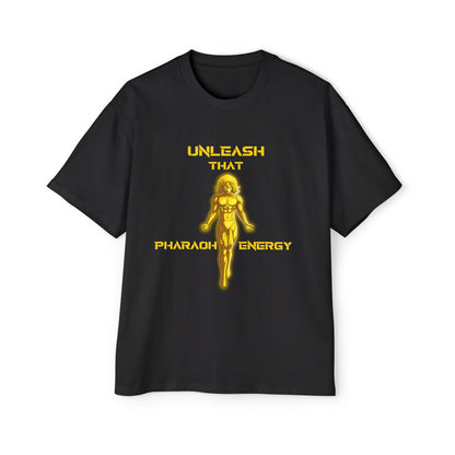 Unleash That Pharaoh Energy, Oversized Unisex Tee